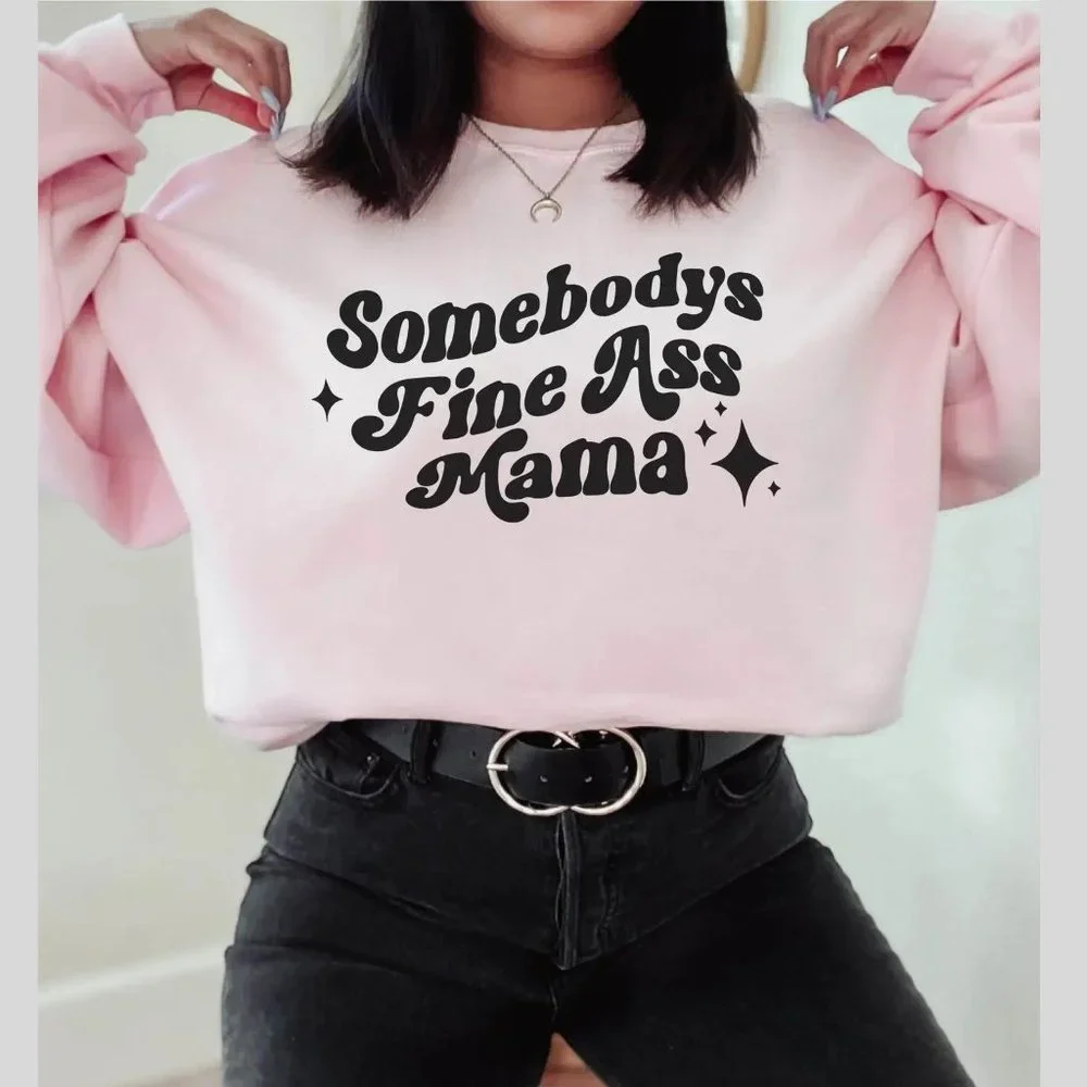 Somebodys Fine Ass Mama Pink Long Sleeve Crewneck Unisex Sweatshirt - Picture 1 of 1